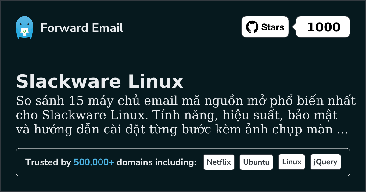 15 Máy chủ Email Mã Nguồn Mở Phổ Biến Nhất cho Slackware Linux 2026